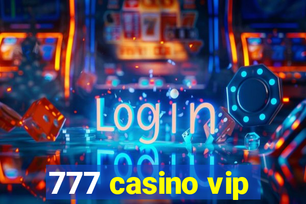 777 casino vip